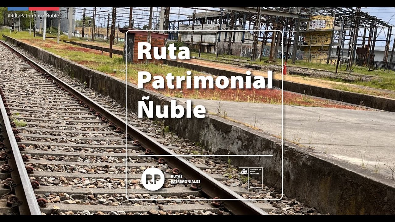 Ruta Patrimonial Ñuble, región de Ñuble.