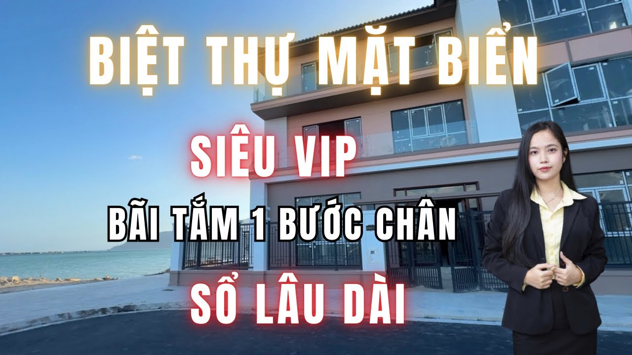 🔥VIPP! BIỆT THỰ MẶT BIỂN - TẮM BIỂN MỘT BƯỚC CHÂN - SỔ HỒNG LÂU DÀI 