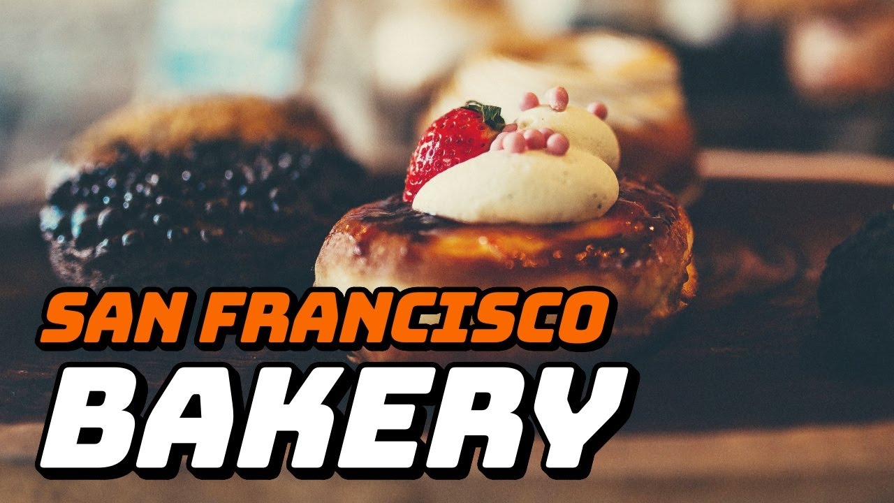 4 Best Bakeries in San Francisco for Tourists