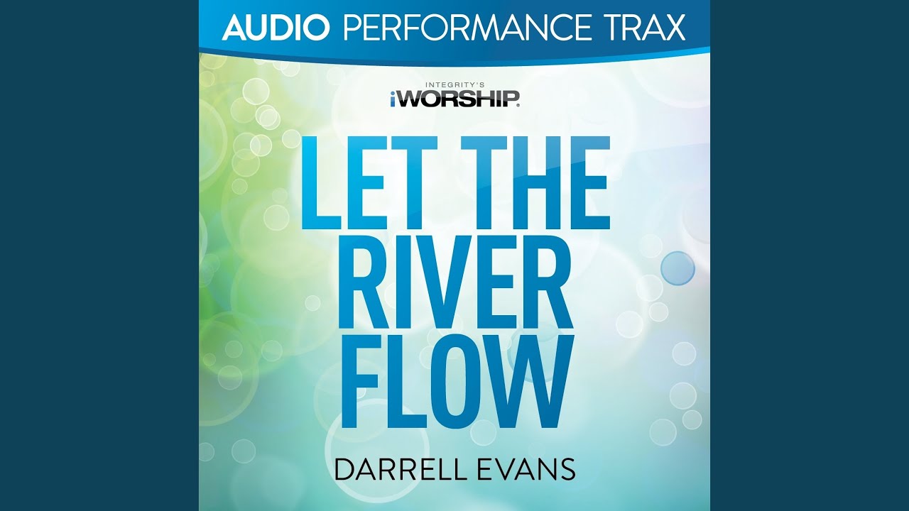 Let the River Flow