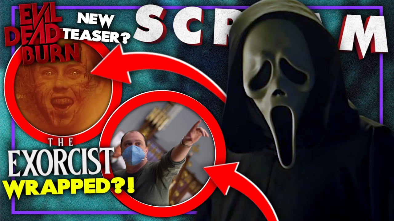 SCREAM 7 Deleted Scenes, EVIL DEAD BURN New Footage, MIKE FLANAGAN'S THE EXORCIST + More!!