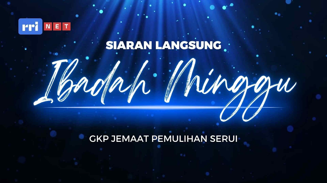 SIARAN IBADAH MINGGU , GKP JEMAAT PEMULIHAN SERUI