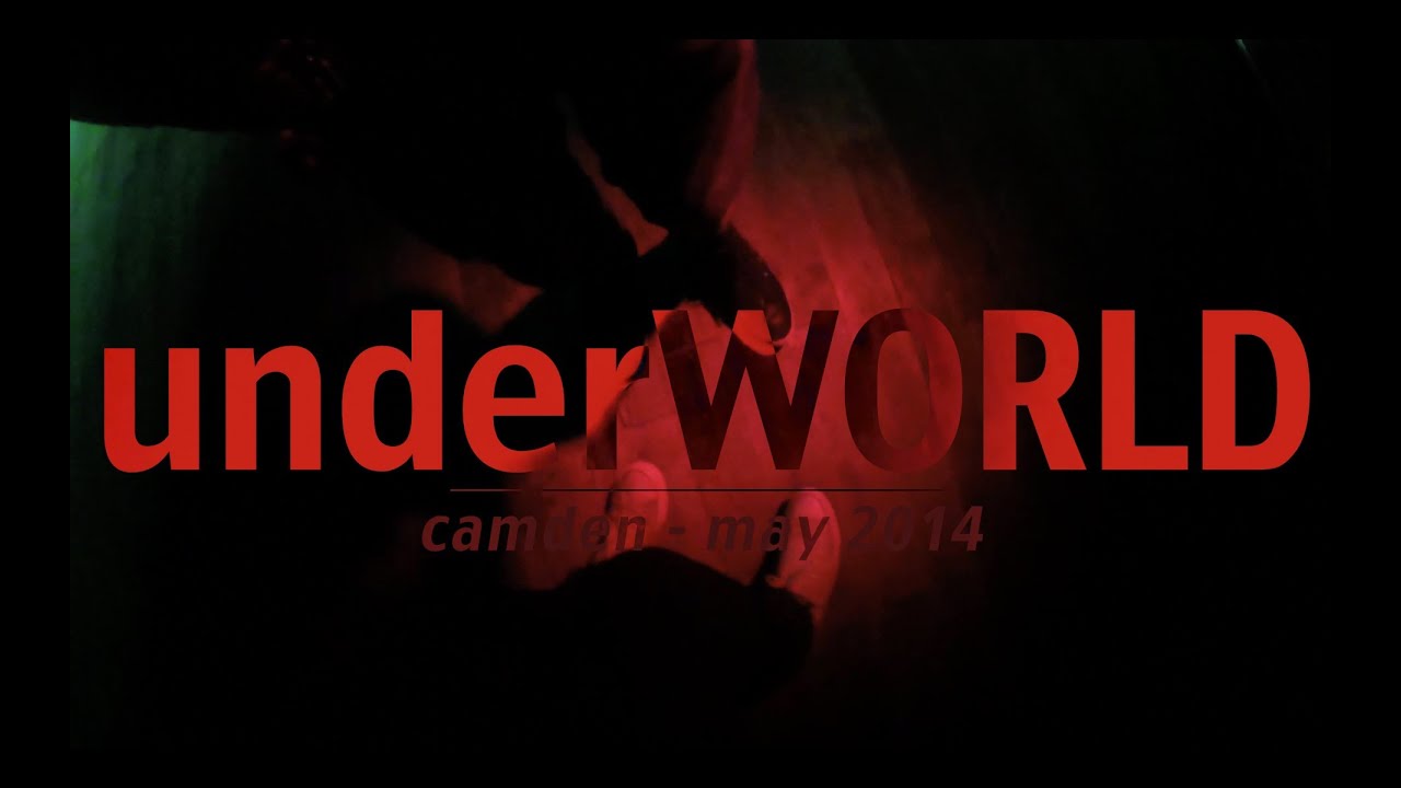 underWORLD - Camden - May2014 - GO PRO HERO 3+
