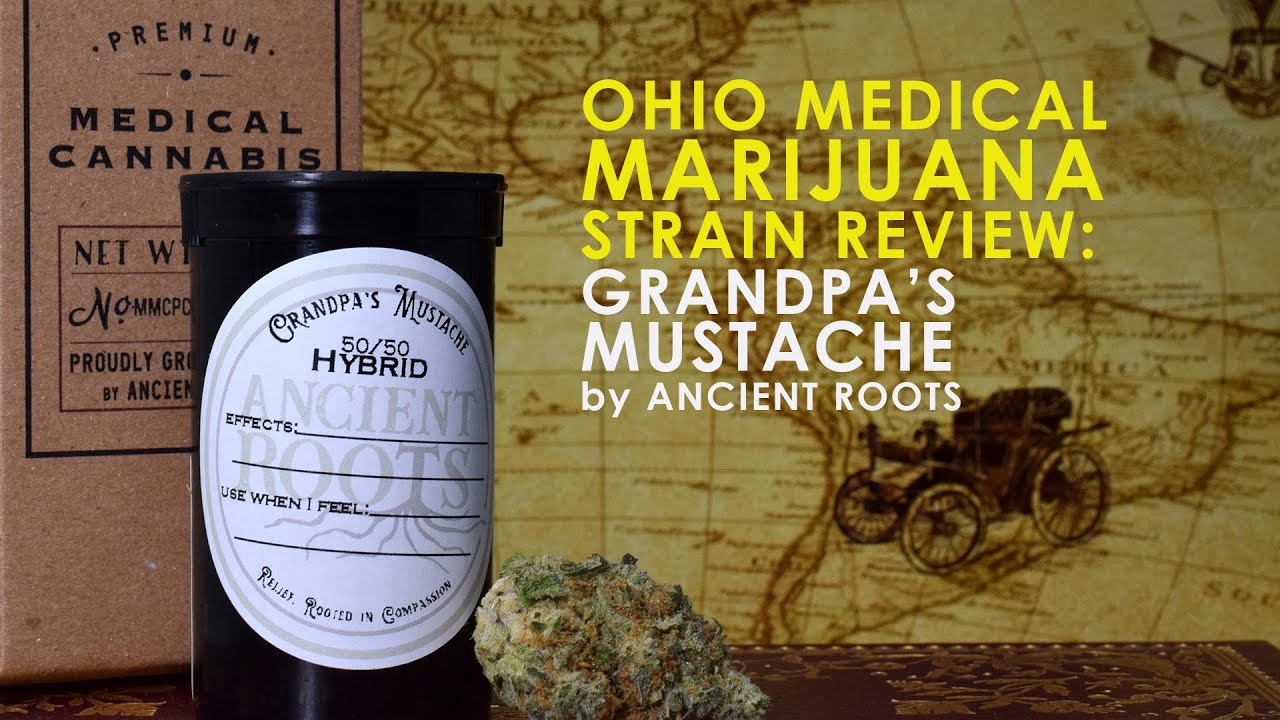 Review: Grandpa's Mustache by Ancient Roots (Ohio Medical Marijuana Strain)