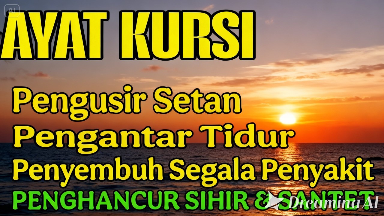 Ayat Kursi 100x Sebelum Tidur | Pengusir Jin & Setan | Tidur Nyenyak, Hati Tenang