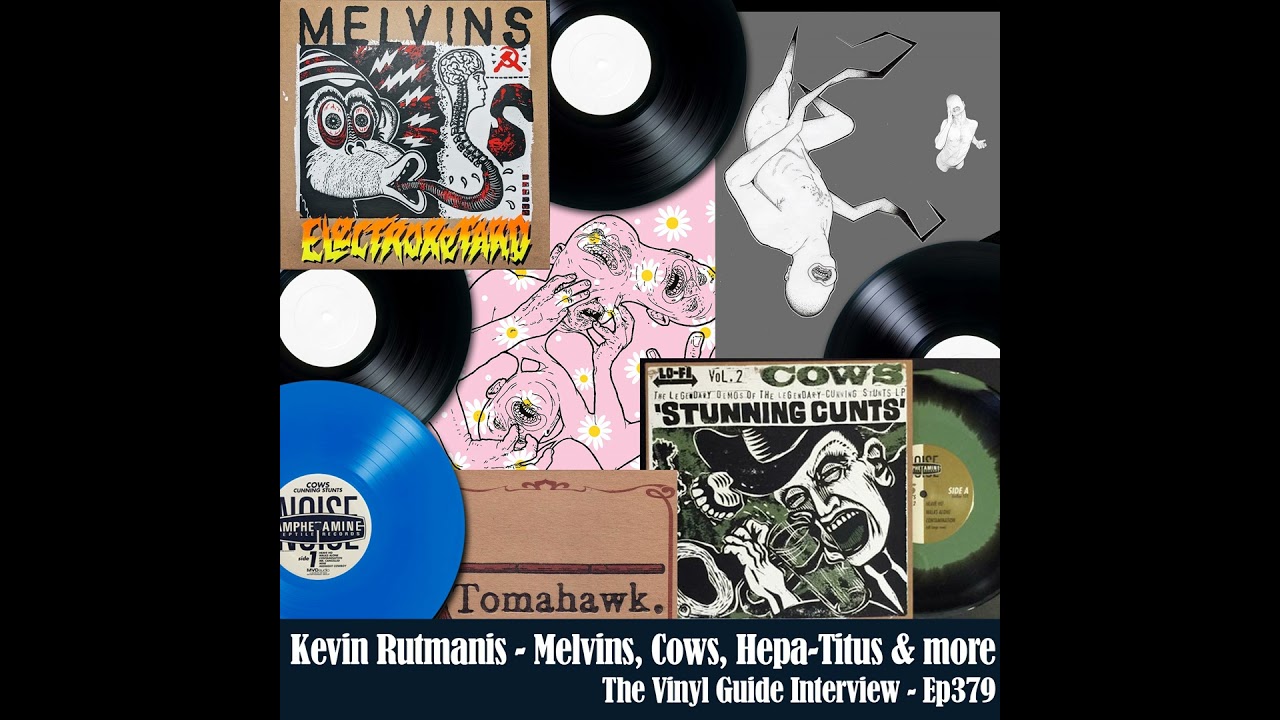 Ep379: Kevin Rutmanis - Cows, Melvins, Tomahawk, Hepa-Titus