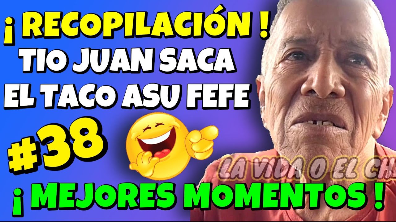 ✳️#38 RECOPILACIÓN TÍO JUAN SACA EL TACO A SU JEFE TNT🤣MEJORES MOMENTOS DEL TÍO JUAN EL MÁS RÚSTICO😎