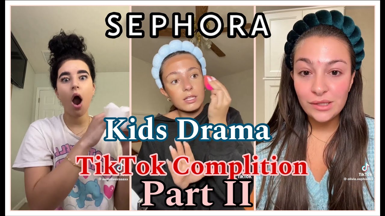 SEPHORA KIDS DRAMA | TikTok Compilation Part 2