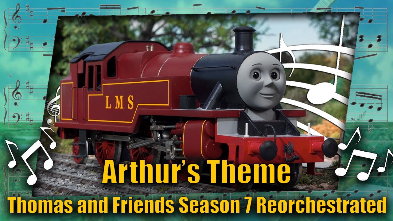 Arthur’s Theme: Thomas and Friends Season 7 Reorchestrated (Free to Use)