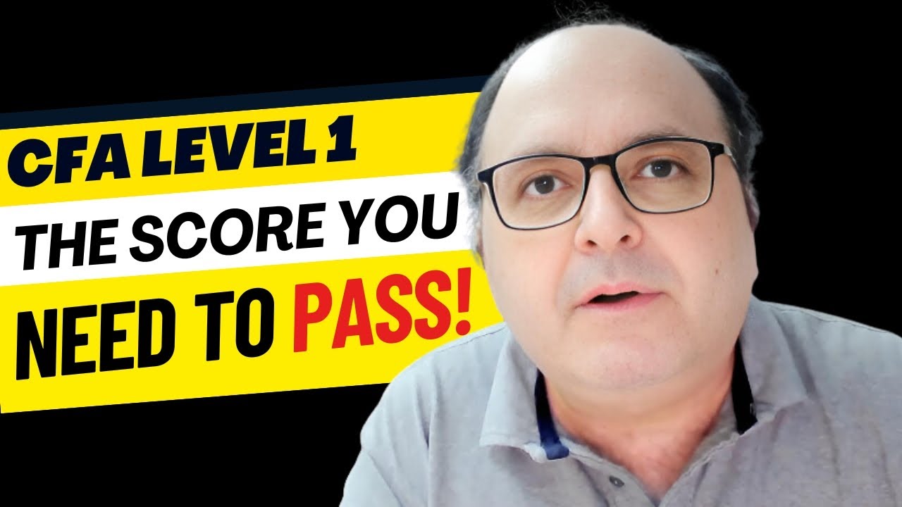 How much do you need to score to pass CFA level 1