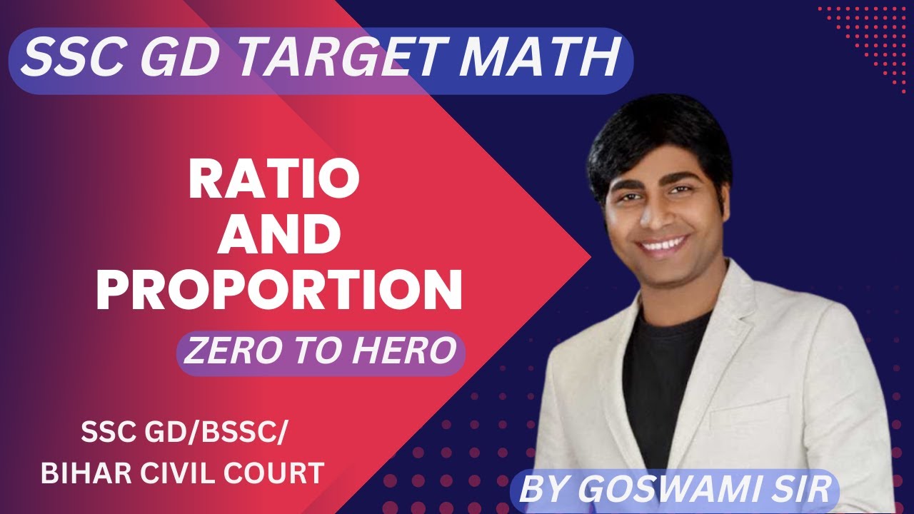 SSC GD 2022 RATIO AND PROPORTION LECTURE 2 BY GOSWAMI SIR