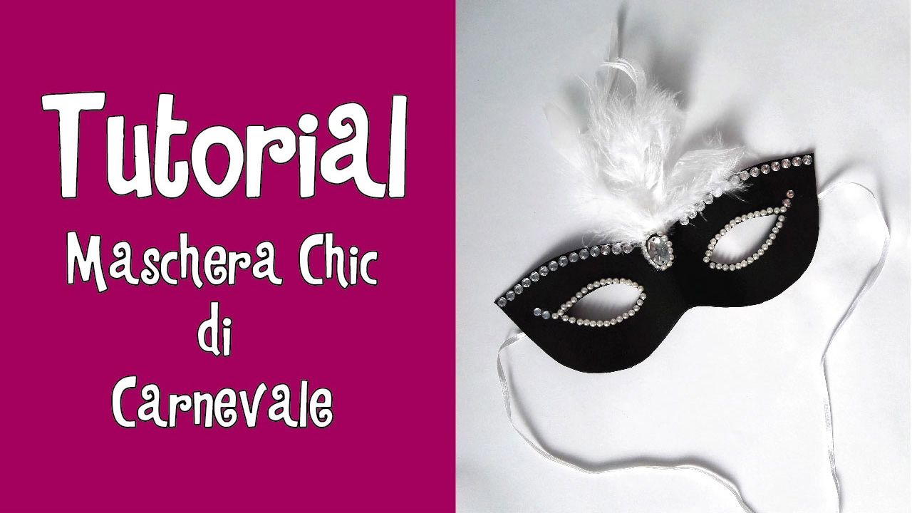 Tutorial  MASCHERA CHIC DI CARNEVALE