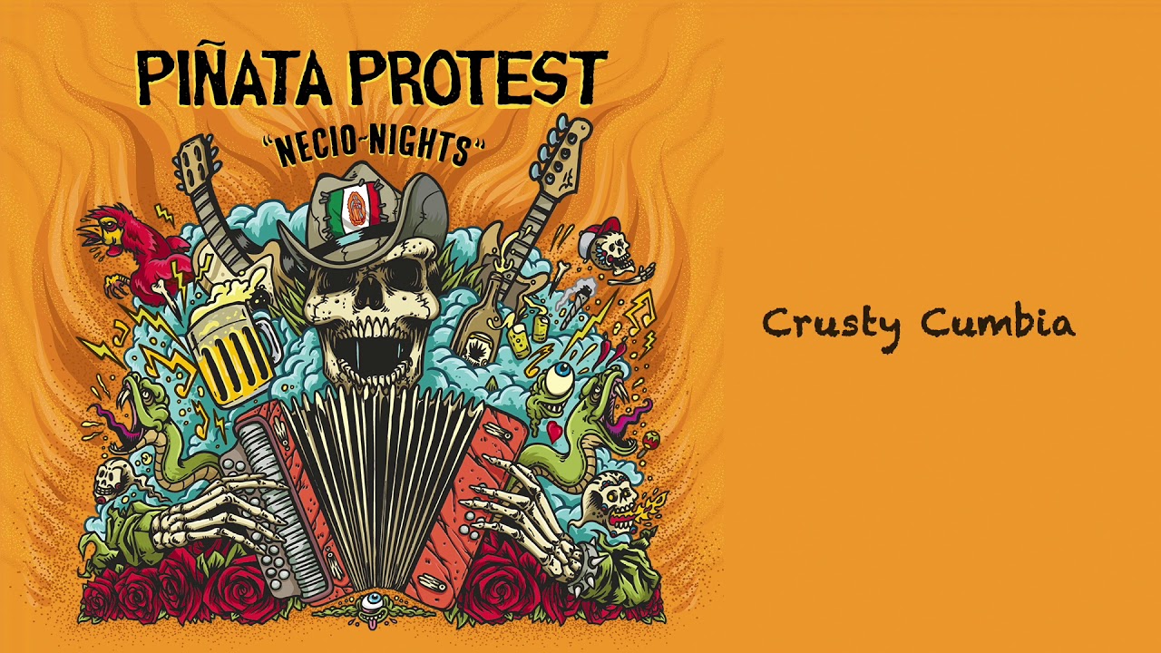 Piñata Protest - Crusty Cumbia (Audio Oficial)