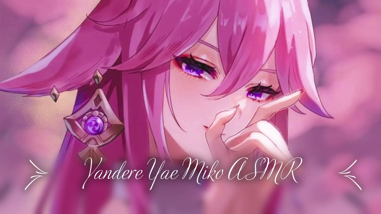 Yandere Yae Miko Genshin Impact ASMR