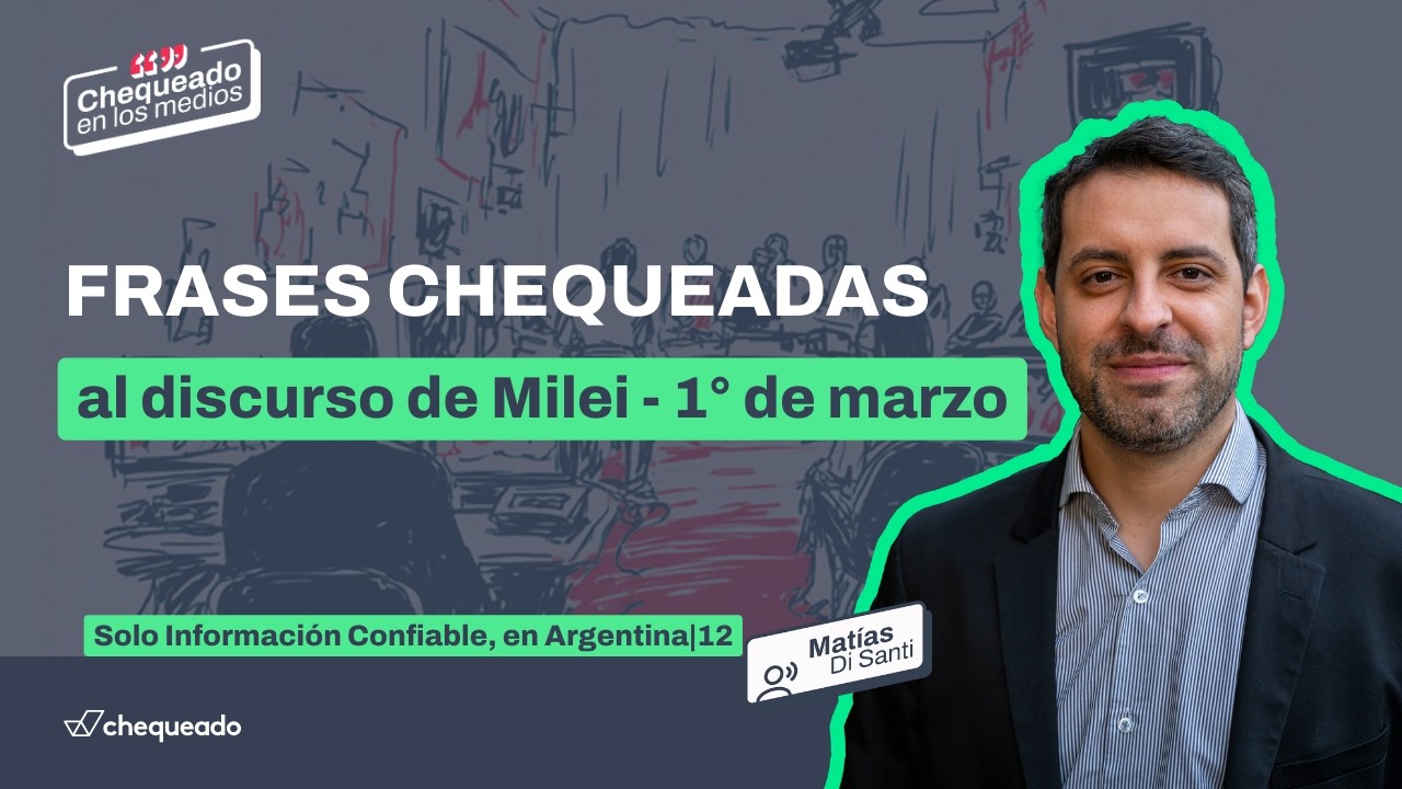 FRASES CHEQUEADAS EN EL DISCURSO DE MILEI, 1/3/2026