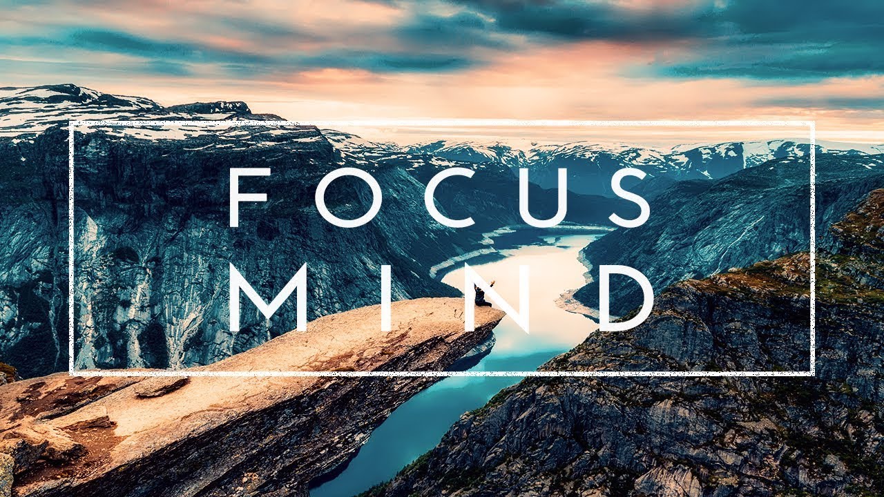 4 Hours of Focus Mind Ambient Study Music To Concentrate  Improve your Focus and Concentration