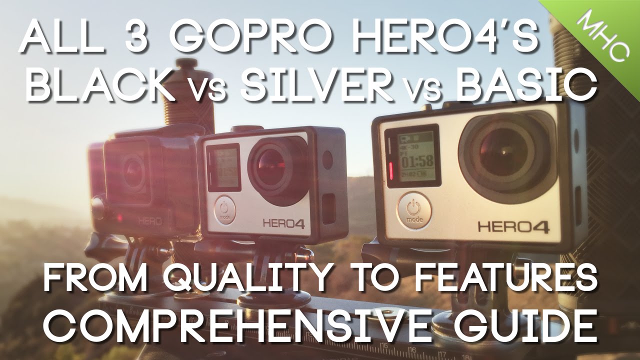 GoPro Hero4 Black vs Hero4 Silver vs GoPro Hero 2014