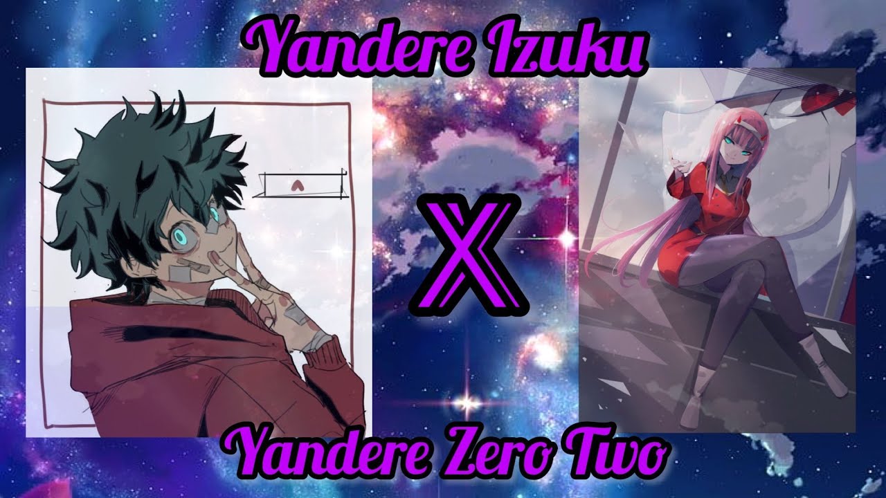 Yandere Izuku x Yandere Zero Two [Ep.1]