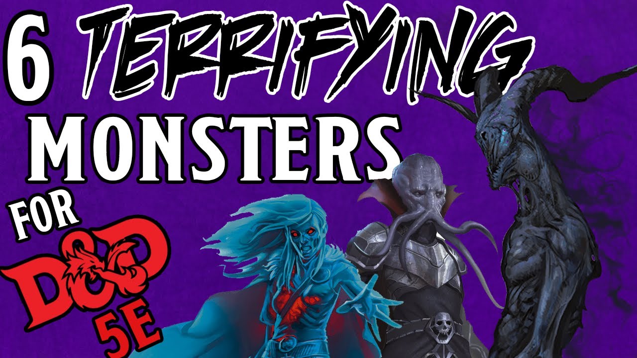 The 6 Scariest Monsters for D&D 5E