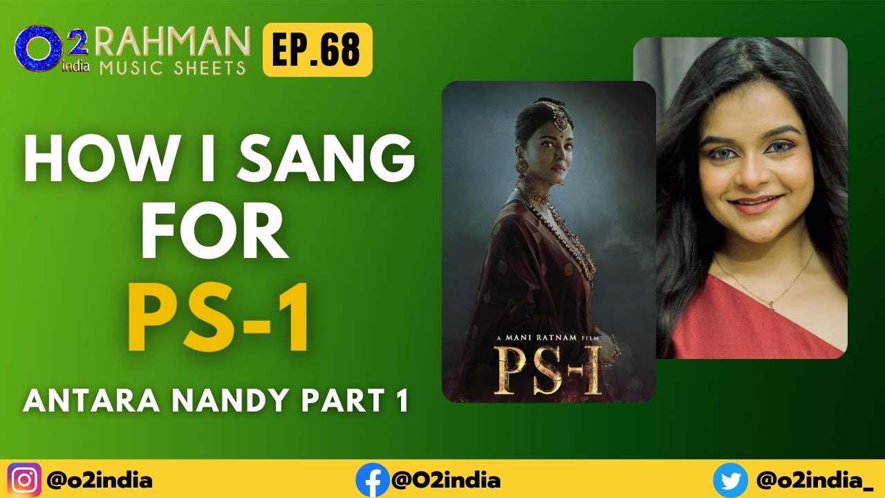 PS-1 : Blockbuster by Mani Ratnam | Alaikadal – Debut song by @antaranandy | Rahman Music Sheets 68