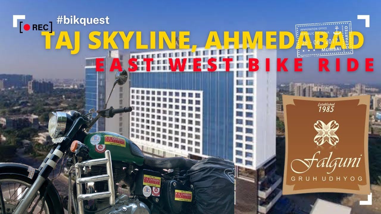 Taj Skyline, Ahmedabad, Falguni Gruh Udhyog, East west Bike ride from Rajkot to Ahmedabad. #travel