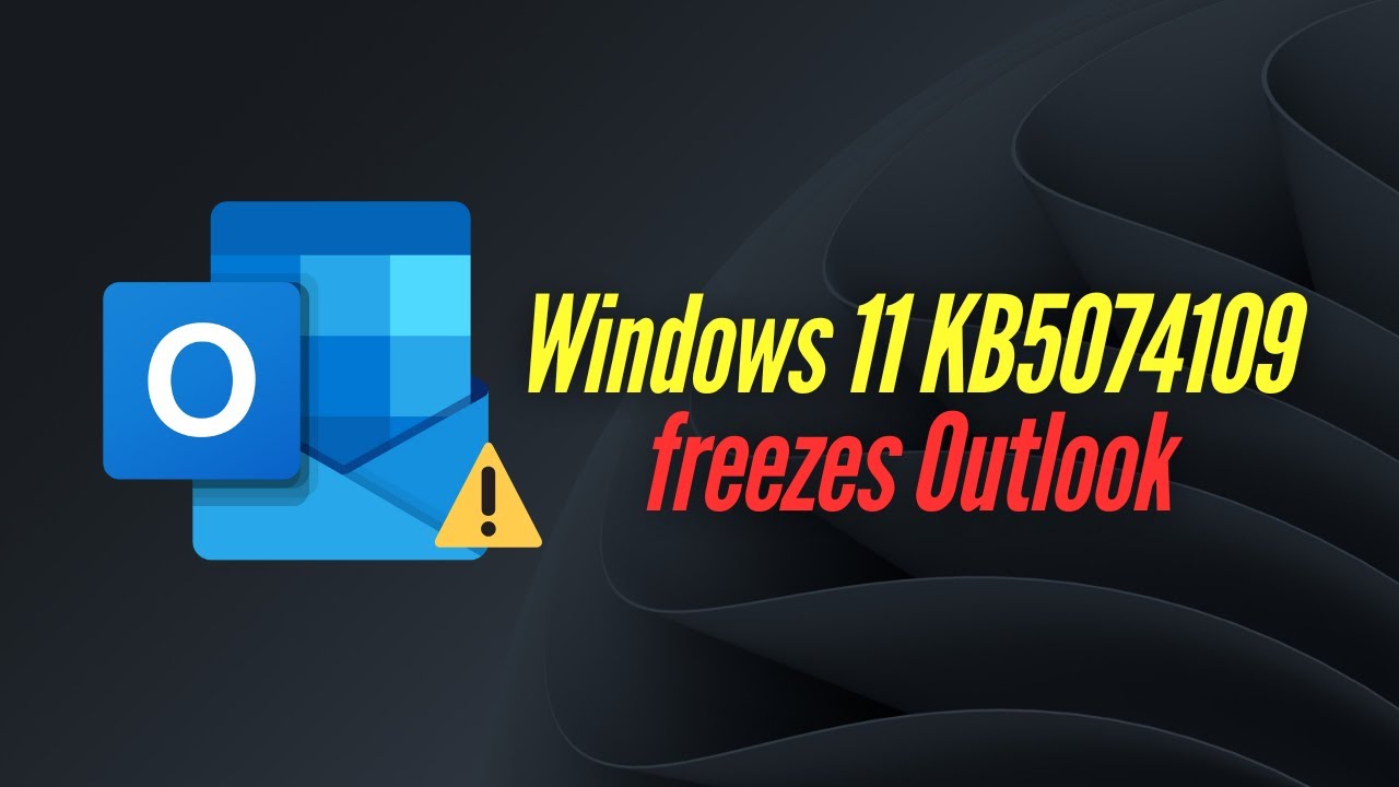 Исправлена ​​ошибка зависания Outlook после обновления безопасности Windows 11 KB5074109
