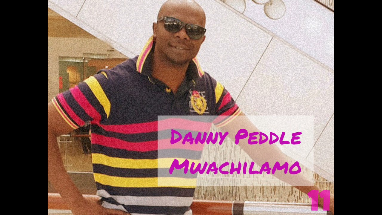 Danny Peddle - Mwachilamo