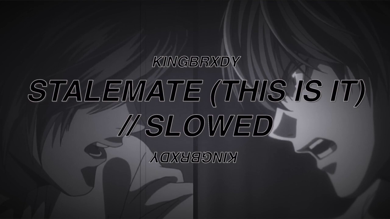𝘚𝘵𝘢𝘭𝘦𝘮𝘢𝘵𝘦 (𝘛𝘩𝘪𝘴 𝘐𝘴 𝘐𝘵) // 𝘚𝘓𝘖𝘞𝘌𝘋 // (𝘭𝘺𝘳𝘪𝘤𝘴 𝘪𝘯 𝘥𝘦𝘴𝘤.)
