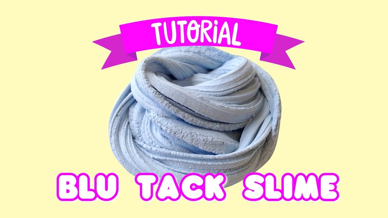 💙 BLU TACK SLIME TUTORIAL | Girl Talk ✨