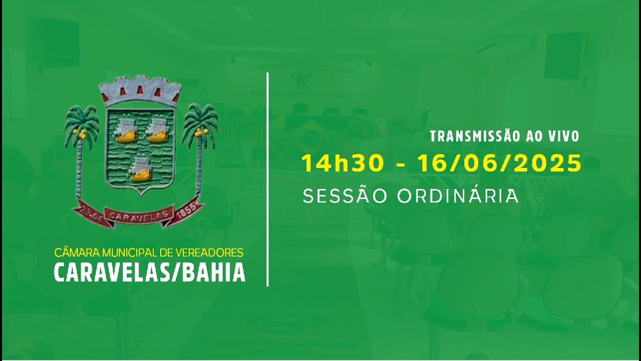 16/06/2025 - Sessão da Câmara de Vereadores de Caravelas