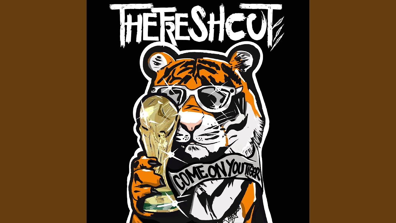Come on You Tiger