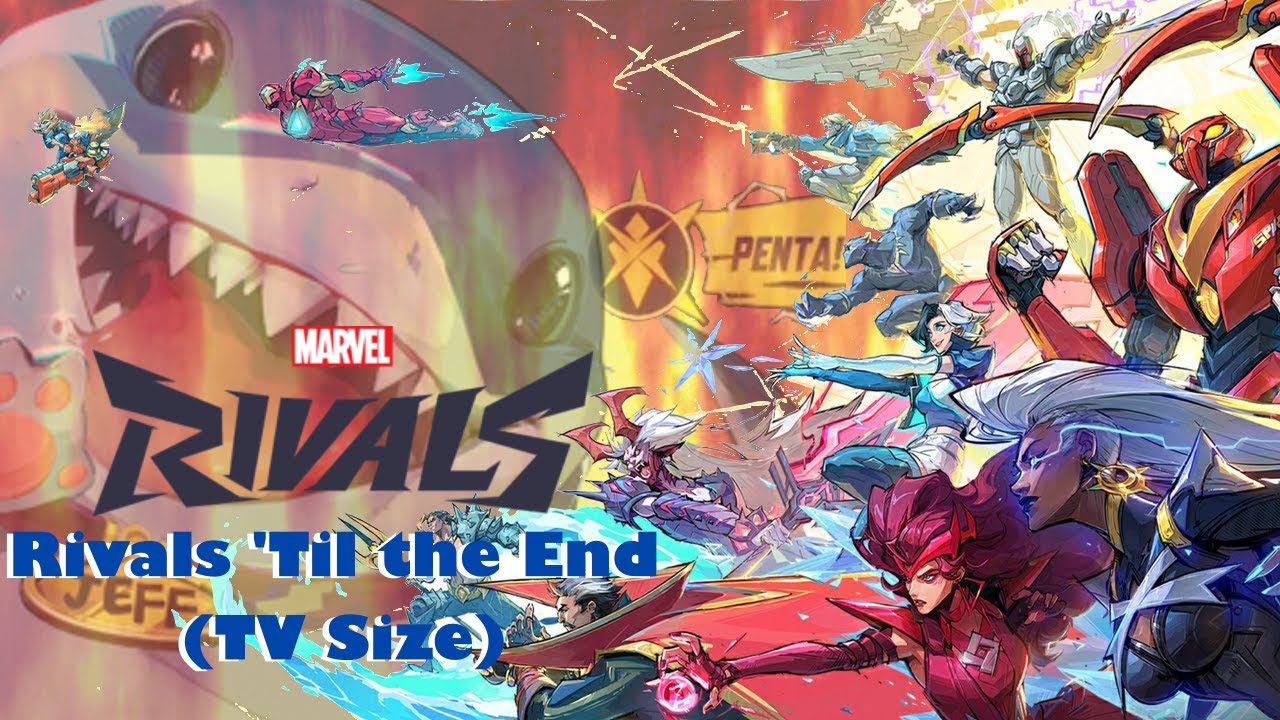 Marvel Rivals Main Theme: Rivals 'Till the End (TV Size)