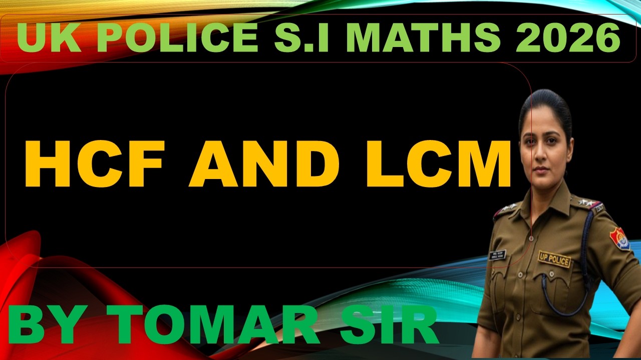 UTTARAKHAND POLICE S.I 2026 | HCF AND LCM  | Uk SSSC | UKPSC | TOMAR SIR