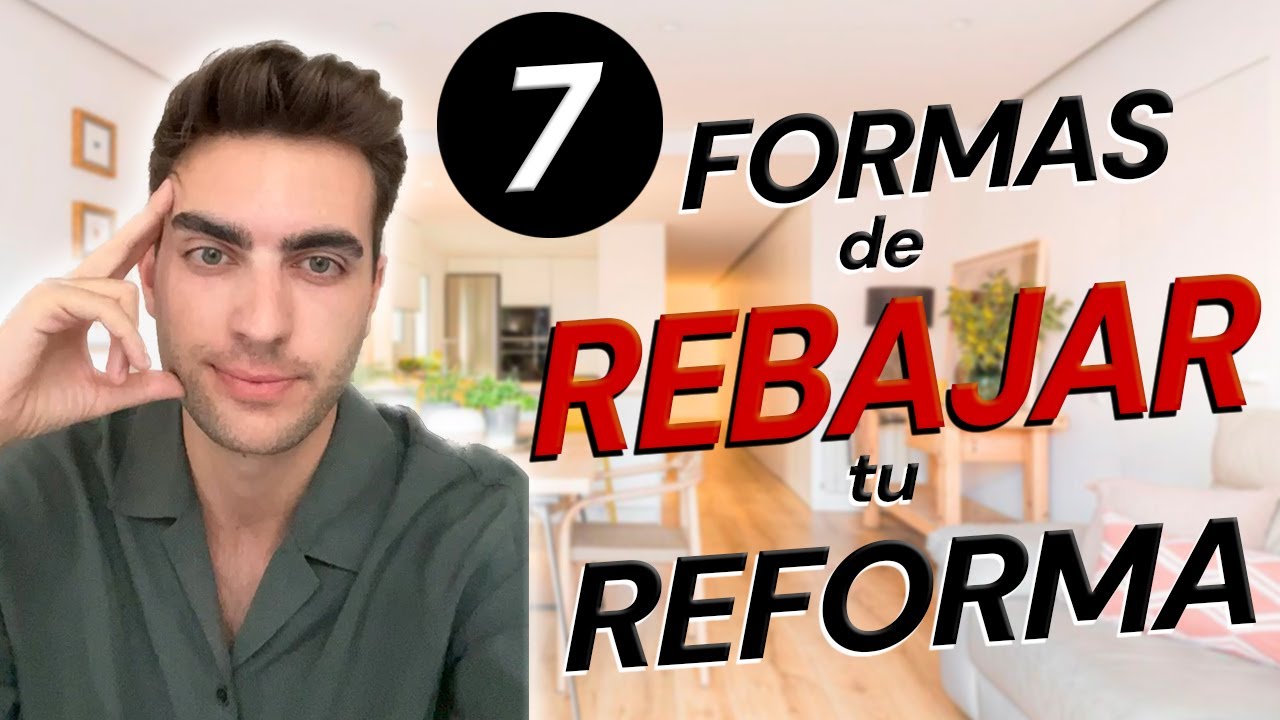 💰7 FORMAS DE REBAJAR EL PRECIO DE TU REFORMA 🤫 Secretos de Arquitecto