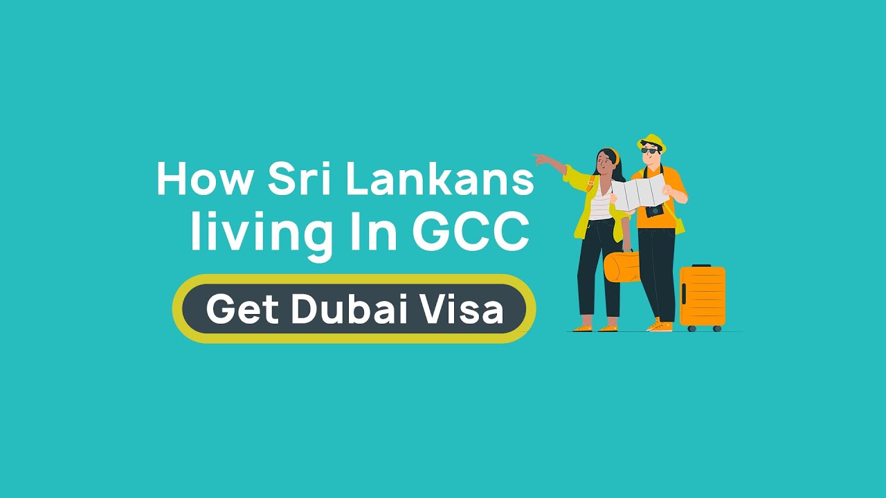 How Sri Lankans Living In GCC Get Dubai Visa