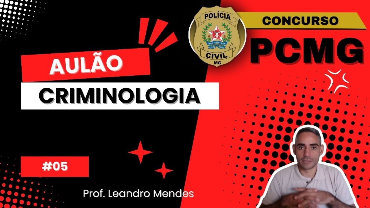 Concurso PCMG 2024 Banca FGV | Aulão #05 da Polícia Civil MG - Criminologia