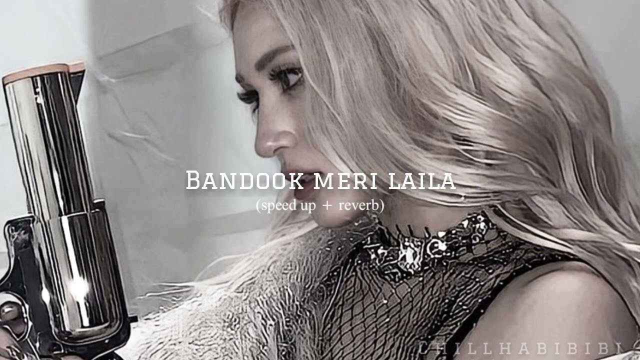 Bandook meri laila (sped up + reverb) | Ash King | Jigar Saraiya | Vayu | chill habibi