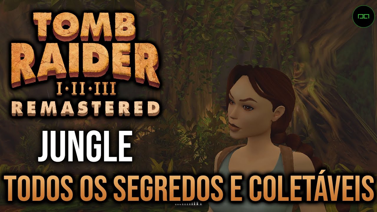 SELVA | TODOS OS SEGREDOS E COLETÁVEIS | TOMB RAIDER 3 REMASTERED