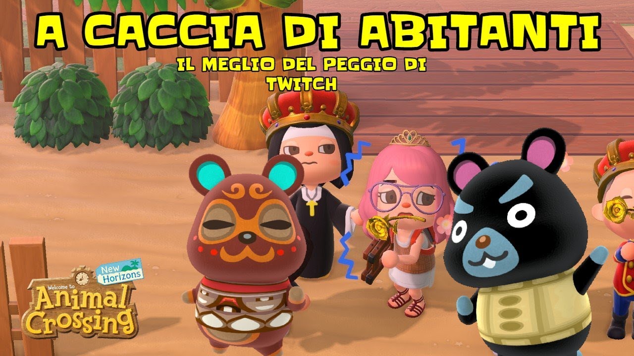 A CACCIA DI ABITANTI IL MEGLIO DEL PEGGIO DI TWITCH - ANIMAL CROSSING NEW HORIZONS