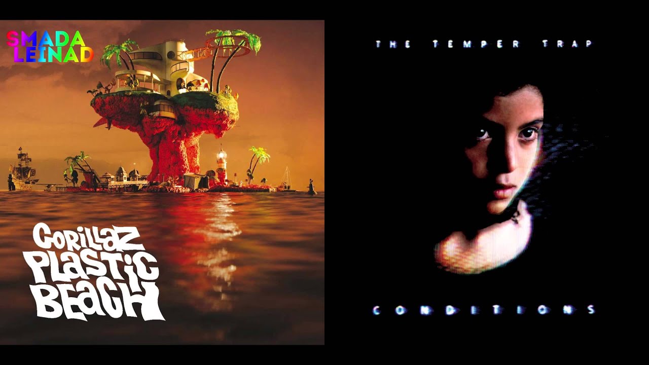 Gorillaz vs. The Temper Trap - Melancholy Disposition