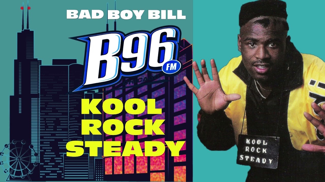 Bad Boy Bill: Kool Rock Steady B96 Tribute: WBBM-FM 96.3 Chicago 1996