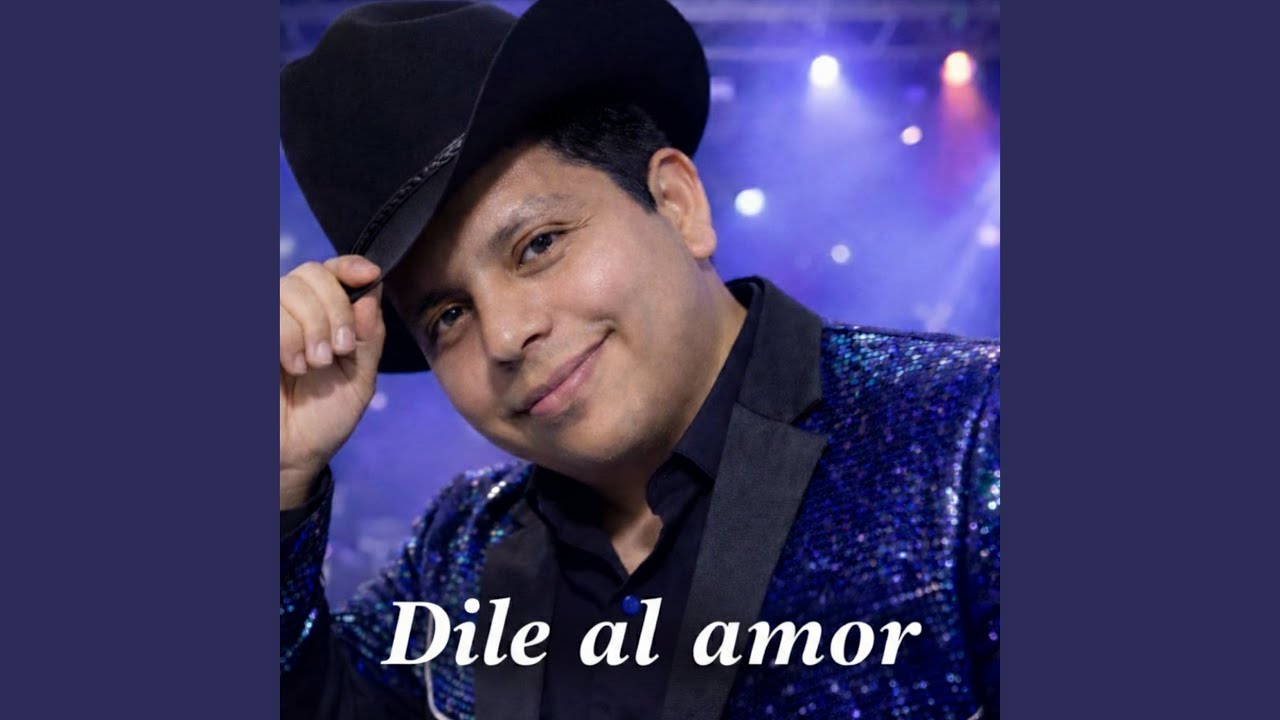 Dile al amor