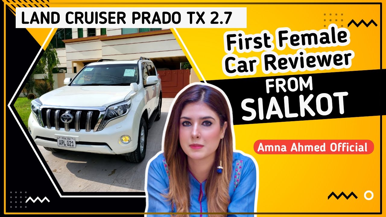 First Time In Pakistan Car Review By Female | Prado | Land Cruiser | TX 2.7 | Amna Ahmed