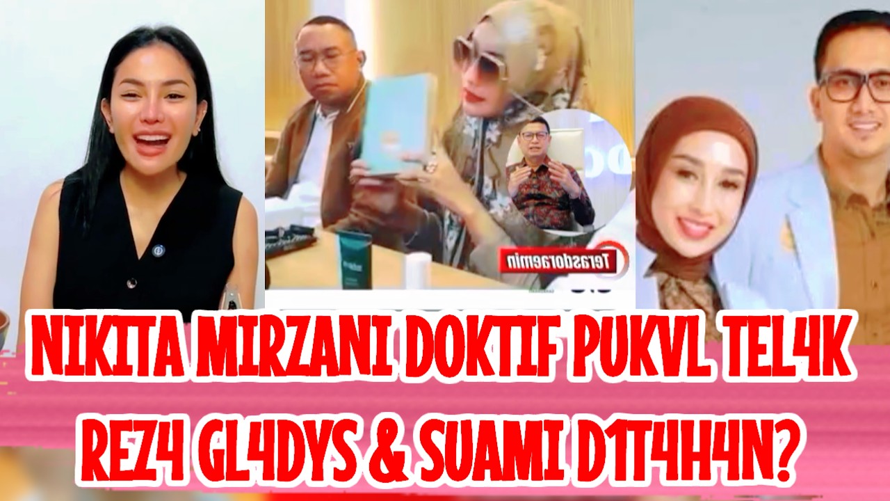 PANAS❗️ NIKITA MIRZANI DOKTIF BERT1NDAK, R3Z4 GL4DYS & SUAMI D1T4H4N❓️