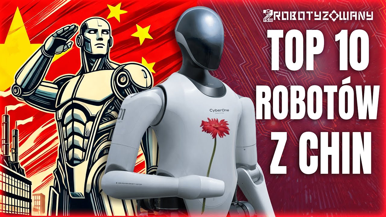Czy Chiny Wygrywają Wyścig Robot&oacute;w? Top 10 Robot&oacute;w z Chin