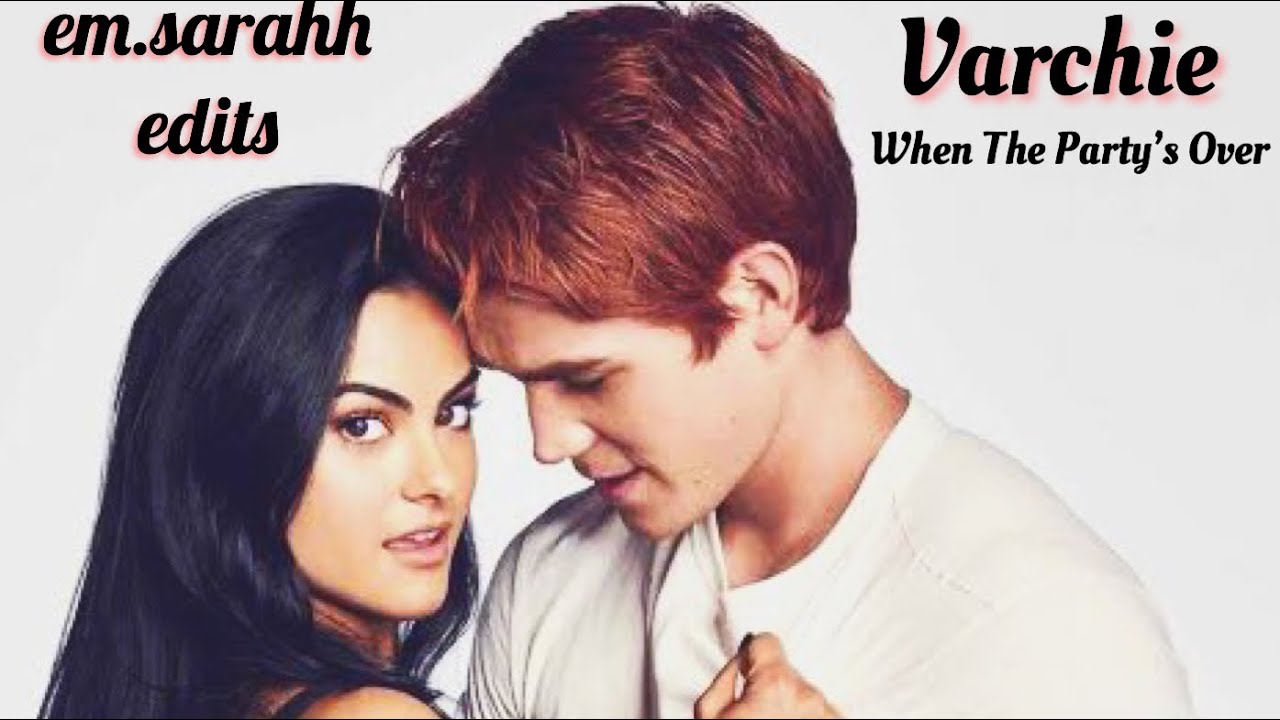 Varchie // When The Party&rsquo;s Over