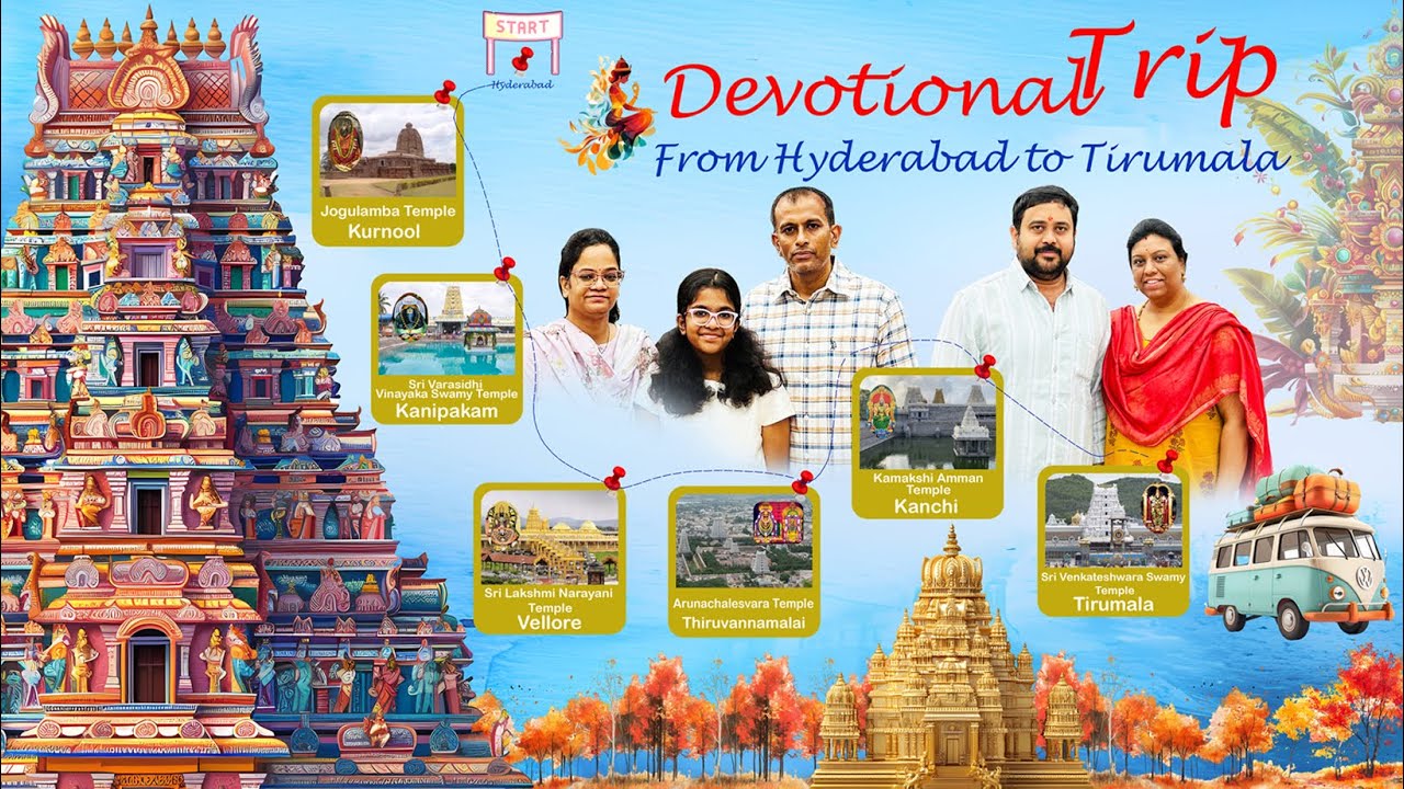 Epic Devotional Road Trip: Hyderabad to Tirupati via Kurnool, Kanipakam,Vellore, Kanchi &Arunachalam
