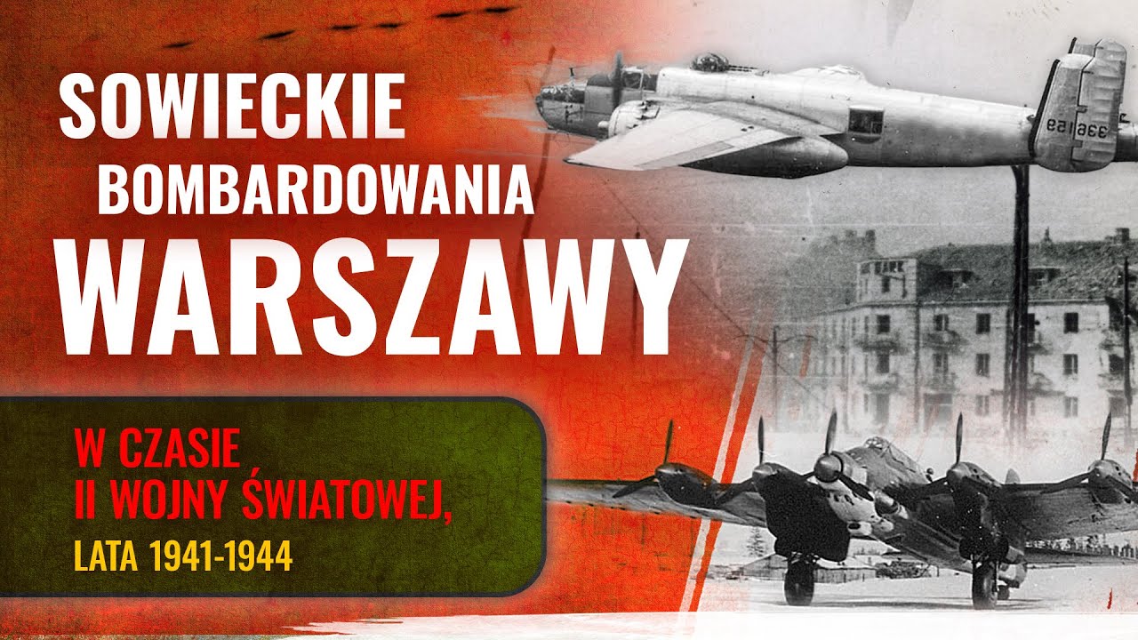 SOWIECKIE BOMBARDOWANIA WARSZAWY w czasie II wojny światowej