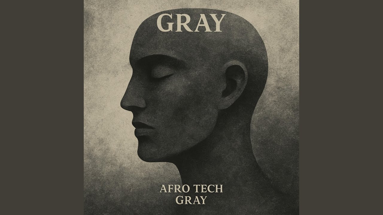 Gray (Afro Tech)
