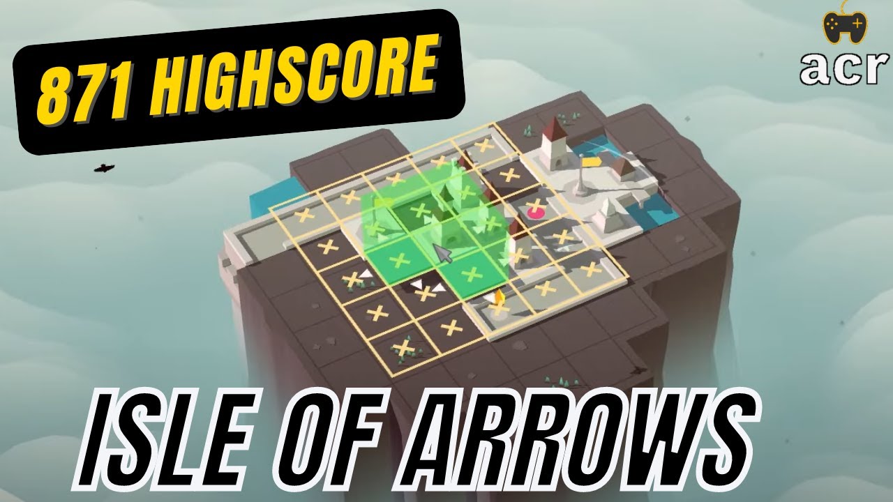 871 Highscore! Isle of Arrows